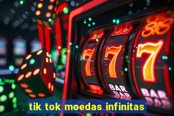 tik tok moedas infinitas